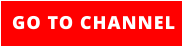GO TO CHANNEL