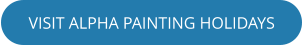 VISIT ALPHA PAINTING HOLIDAYS