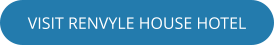 VISIT RENVYLE HOUSE HOTEL